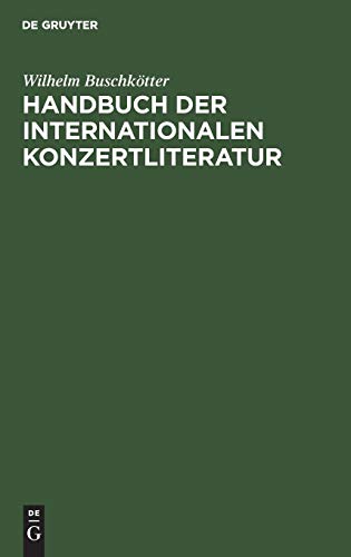 Handbuch der Internationalen Konzertliteratur [Hardcover]