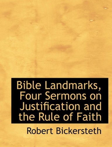 Bible Landmarks, Four Sermons on Justification and the Rule of Faith [Paperback]