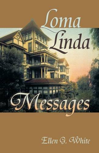 Loma Linda Messages [Paperback]