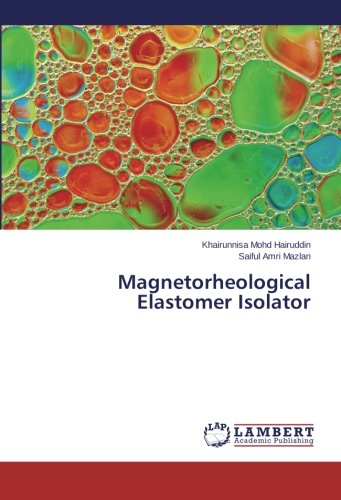 Magnetorheological Elastomer Isolator [Paperback]