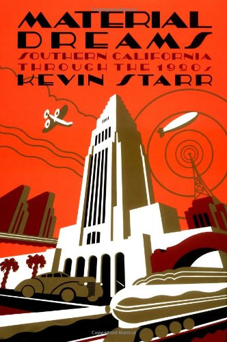 Material Dreams Southern California through the 1920s [Hardcover]