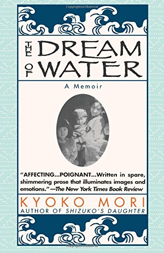 The Dream of Water A Memoir [Paperback]