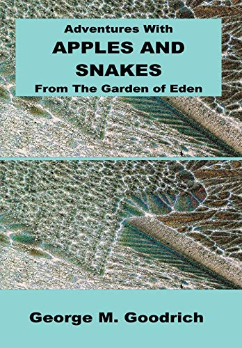 Adventures with Apples and Snakes  From the Garden of Eden [Hardcover]