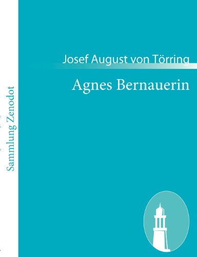 Agnes Bernauerin [Paperback]