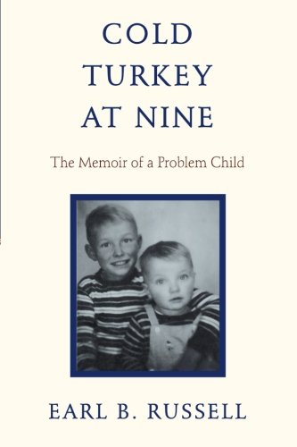 Cold Turkey At Nine The Memoir Of A Problem Child [Paperback]