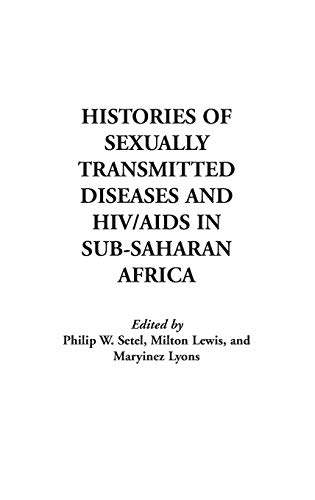 Histories Of Sexually Transmitted Diseases And Hiv/aids In Sub-saharan Africa [Hardcover]