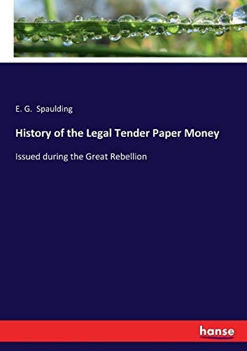 History of the Legal Tender Paper Money [Paperback]