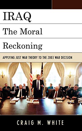 Iraq The Moral Reckoning [Hardcover]