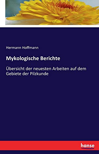 Mykologische Berichte (german Edition) [Paperback]