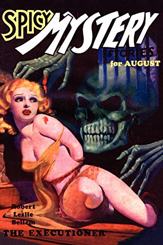 Pulp Classics Spicy Mystery Stories (august 1935 - Vol. 1, No. 4) [Paperback]