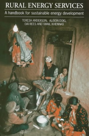 Rural Energy Services A Handbook for Sustainable Energy Development [Paperback]
