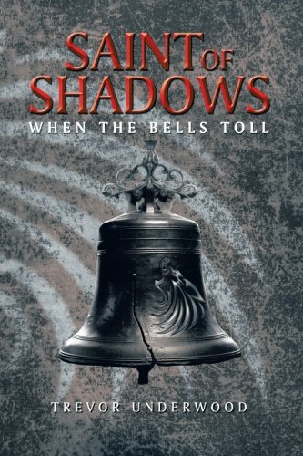 Saint of Shadows  When the Bells Toll [Paperback]