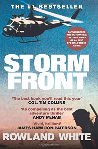 Storm Front  The Classic Account of a Legendary Special Forces Battle [Paperback]