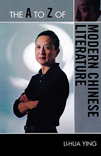 The A to Z of Modern Chinese Literature [Paperback]