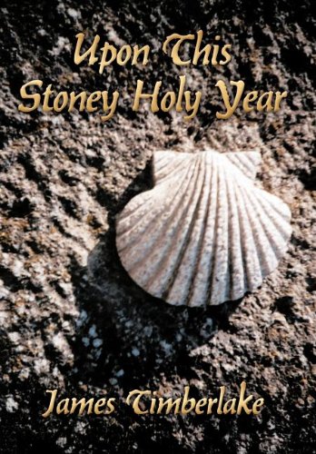 Upon This Stoney Holy Year [Hardcover]