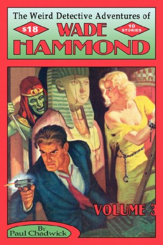 Weird Detective Adventures of Wade Hammond [Paperback]