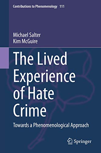 The Lived Experience of Hate Crime Towards a Phenomenological Approach [Hardcover]