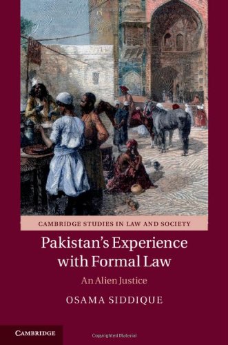 Pakistan's Experience with Formal Law An Alien Justice [Hardcover]