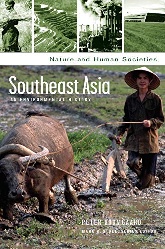Southeast Asia An Environmental History (nature And Human Societies) [Hardcover]
