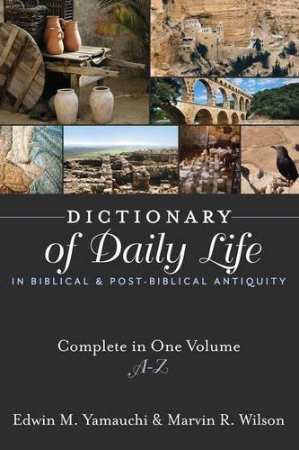 Dictionary Of Daily Life In Biblical And Post-Biblical Antiquity A-Z [Hardcover]