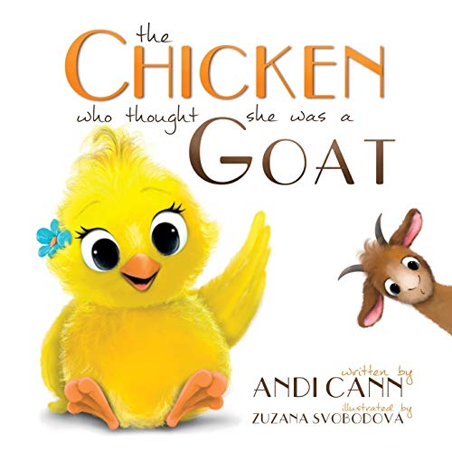 Chicken who Thought She was a Goat [Paperback]
