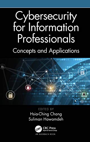 Cybersecurity for Information Professionals Concepts and Applications [Hardcover]