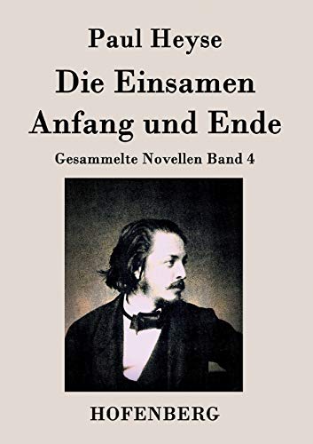 Die Einsamen / Anfang Und Ende (german Edition) [Paperback]