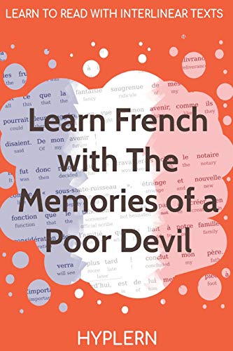 Learn French with the Memories of a Poor Devil  Interlinear French to English [Paperback]