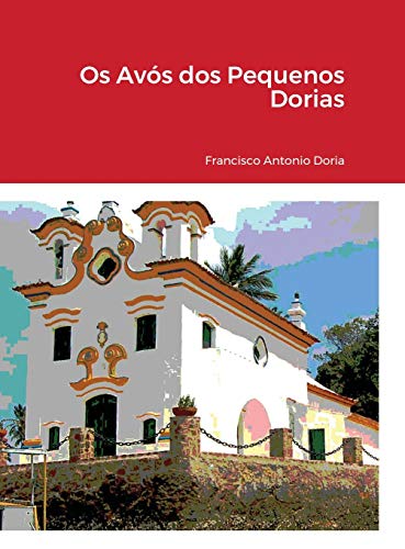 Os Avos Dos Pequenos Dorias [Hardcover]