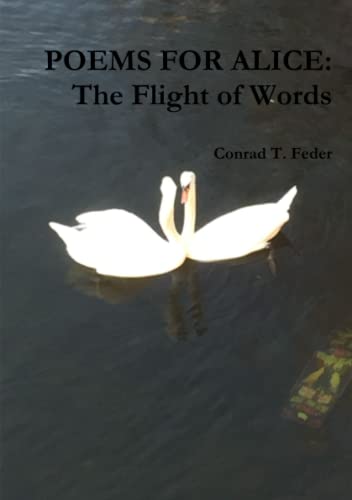 Poems For Alice The Flight Of Words [Paperback]