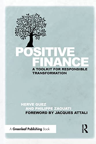 Positive Finance A Toolkit for Responsible Transformation [Paperback]