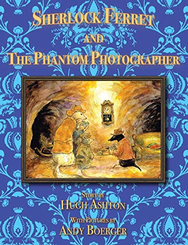 Sherlock Ferret and the Phantom Photographer [Paperback]