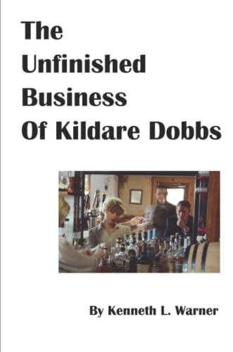 The Unfinished Business Of Kildare Dobbs [Paperback]