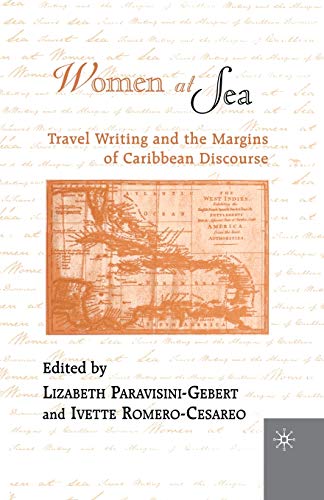 Women At Sea Travel Writing and the Margins of Caribbean Discourse [Paperback]