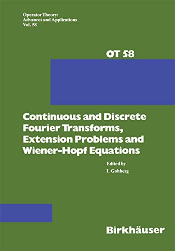 Continuous and Discrete Fourier Transforms, Extension Problems and Wiener-Hopf E [Paperback]
