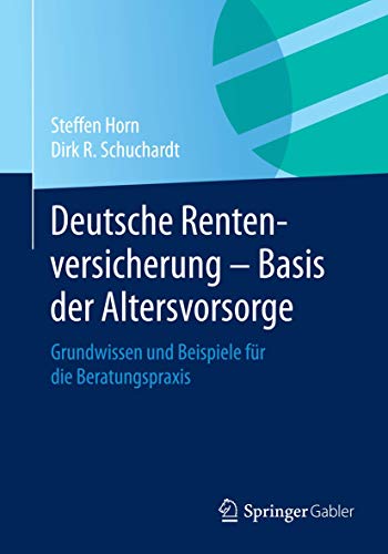 Deutsche Rentenversicherung - Basis der Altersvorsorge Grundwissen und Beispiel [Paperback]
