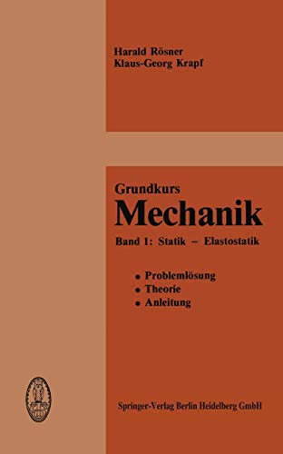 Grundkurs Mechanik Problemlsung, Theorie, Anleitung Band 1 Statik  Elastosta [Paperback]