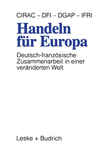 Handeln fr Europa Deutsch-franzsische Zusammenarbeit in einer vernderten Wel [Paperback]