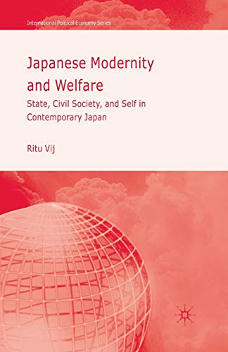 Japanese Modernity and Welfare State, Civil Society and Self in Contemporary Ja [Paperback]