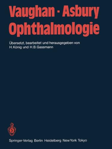 Ophthalmologie Diagnose und Therapie in der Praxis. Ein Lehrbuch fr Studenten, [Paperback]