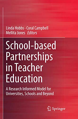 School-based Partnerships in Teacher Education A Research Informed Model for Un [Paperback]