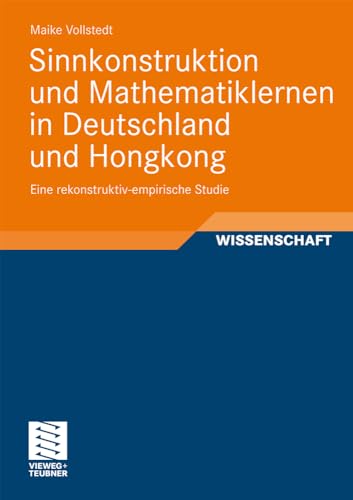 Sinnkonstruktion und Mathematiklernen in Deutschland und Hongkong Eine rekonstr [Paperback]