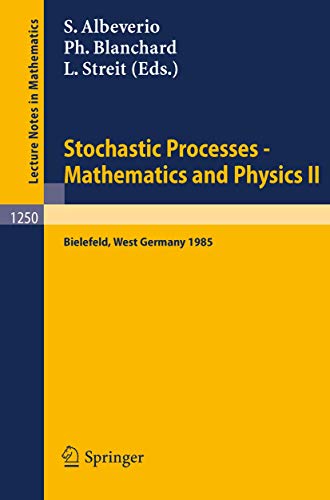 Stochastic Processes - Mathematics and Physics II Proceedings of the 2nd BiBoS  [Paperback]