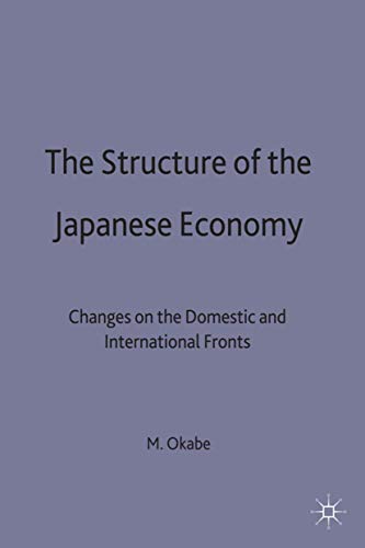 The Structure of the Japanese Economy Changes on the Domestic and International [Hardcover]