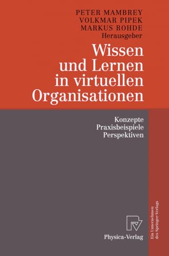 Wissen und Lernen in virtuellen Organisationen Konzepte, Praxisbeispiele, Persp [Paperback]