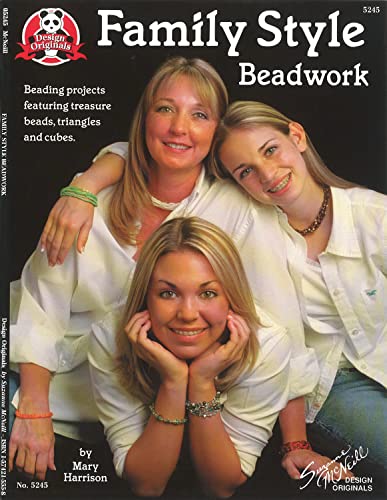 Family Style Beadwork Beading Projects Featuring Treasure Beads, Triangles and  [Paperback]