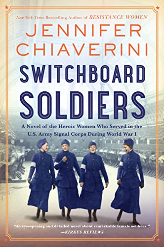 Switchboard Soldiers A Novel of the Heroic Women Who Served in the U.S. Army Si [Paperback]