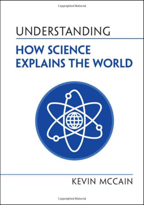 Understanding How Science Explains the World [Hardcover]