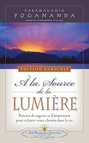 A La Source De La Lumiere Edition Enrichie (where There Is Light - New Expanded  [Paperback]