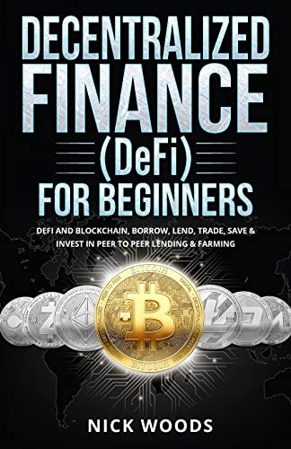 Decentralized Finance (Defi) For Beginners